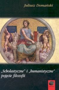 Obrazek Scholastyczne i humanistyczne pojęcie filozofii