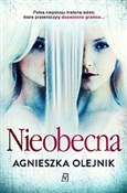 Zobacz : Nieobecna - Agnieszka Olejnik