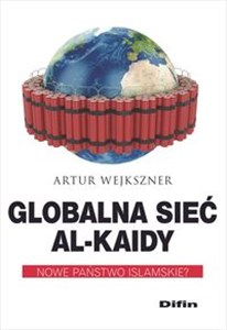 Picture of Globalna sieć Al-Kaidy Nowe państwo islamskie?