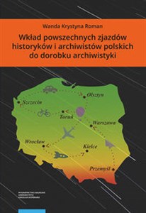 Obrazek Wkład powszechnych zjazdów historyków i archiwistów polskich do dorobku archiwistyki