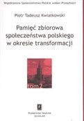 Zobacz : Pamięć zbi... - Piotr Tadeusz Kwiatkowski