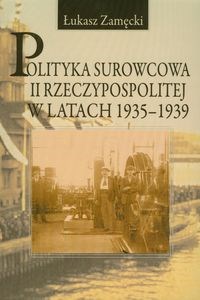 Picture of Polityka surowcowa II Rzeczypospolitej w latach 1935-1939