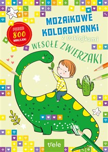 Picture of Mozaikowe kolorowanki. Wesołe zwierzaki. Mozaikowe kolorowanki