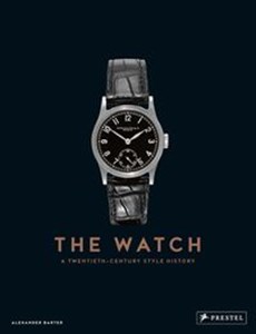 Obrazek The Watch A Twentieth-Century Style History
