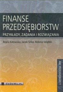 Picture of Finanse przedsiębiorstw Przykłady, zadania i rozwiązania