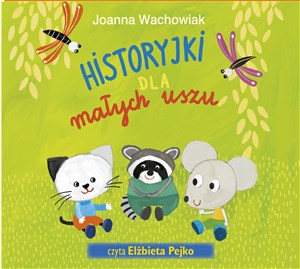 Obrazek [Audiobook] Historyjki dla małych uszu  -audiobook