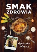 Smak zdrow... - Agnieszka Maciąg -  books from Poland