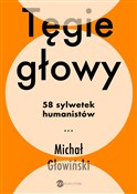 Zobacz : Tęgie Głow... - Michał Głowiński