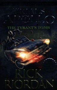 Picture of The Tyrant’s Tomb The Trials of Apollo Book 4