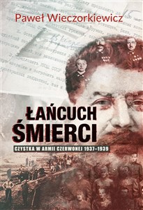 Obrazek Łańcuch śmierci. Czystka w Armii Czerwonej 1937-1939