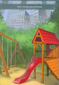Obrazek Przestrzeń rekreacji dziecka w mieście