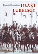 Ułani Lube... - Krzysztof Szczypiorski -  books in polish 