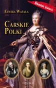 Carskie Po... - Elwira Watała -  Polish Bookstore 