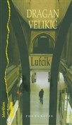 Lufcik - Dragan Velikić -  books from Poland