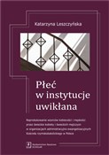 Książka : Płeć w ins... - Katarzyna Leszczyńska