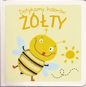 Pokaż szczegóły dla Dotykamy kolorów Żółty Książka : Dotykamy k...