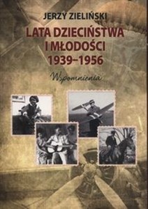 Picture of Lata dzieciństwa i młodości 1939-1956 Wspomnienia