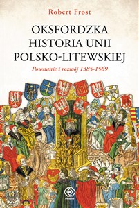 Picture of Oksfordzka historia unii polsko-litewskiej Tom 1