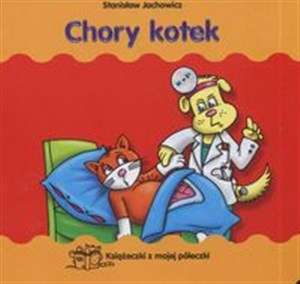 Picture of Chory kotek Książeczki z mojej półeczki