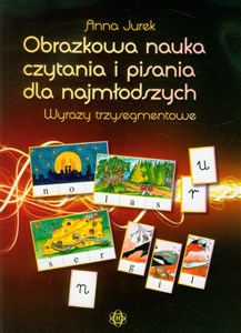 Picture of Obrazkowa nauka czytania i pisania dla najmłodszych Wyrazy trzysegmentowe