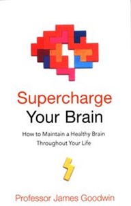 Picture of Supercharge Your Brain How to Maintain a Healthy Brain Throughout Your Life