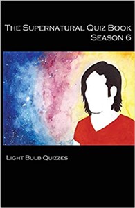 Obrazek The Supernatural Quiz Book Season 6 500 Questions and Answers on Supernatural Season