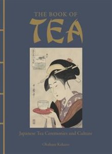 Obrazek The Book of Tea Japanese Tea Ceremonies and Culture