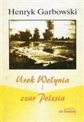 Urok Wołyn... - Henryk Garbowski -  books from Poland