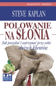 Picture of Polowanie na słonia Jak pozyskać i zatrzymać przy sobie dużych klientów