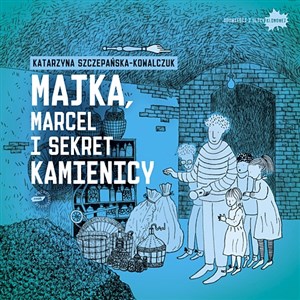 Obrazek Majka, Marcel i sekret kamienicy