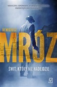 Świt, któr... - Remigiusz Mróz -  books in polish 