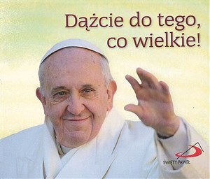 Picture of Perełka papieska 25 - Dążcie do tego, co wielkie!