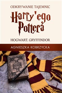 Picture of Odkrywanie tajemnic Harry'ego Pottera. Hogwart. Gryffindor