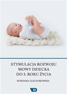 Obrazek Stymulacja rozwoju mowy dziecka do 3. roku życia