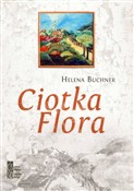 Ciotka Flo... - Helena Buchner -  books in polish 