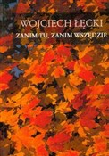 Zobacz : Zanim tu z... - Wojciech Łęcki