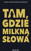 Książka : Tam, gdzie... - Anna Błażejewska-Woźniak