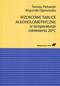 Picture of Wzorcowe tablice alkoholometryczne w temperaturze odniesienia 20 stopni Celsjusza