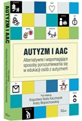 Autyzm i A... - Bogusława Beta Kaczmarek, Aneta Wojciechowska -  books in polish 