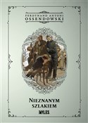 Książka : Nieznanym ... - Ferdynand Antoni Ossendowski