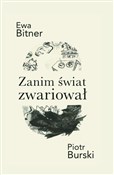 Zanim świa... - Ewa Bitner, Piotr Burski -  Książka z wysyłką do UK