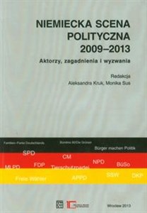 Picture of Niemiecka scena polityczna 2009-2013 Aktorzy, zagadnienia i wyzwania