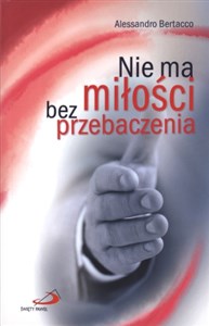 Obrazek Nie ma miłości bez przebaczenia