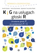 K i G na u... - Kamila Dudziec, Hanna Głuchowska, Agnieszka Tarczyńska-Płatek -  Polish Bookstore 