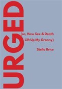 Książka : Urged (or,... - Stella Brice