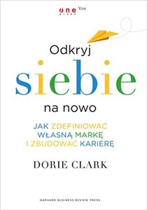 Obrazek Odkryj siebie na nowo Jak zdefiniować własną markę i zbudować karierę