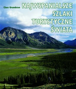 Obrazek Najwspanialsze szlaki turystyczne świata