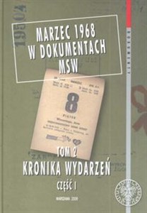 Picture of Marzec 1968 w dokumentach MSW tom 2 Kronika Wydarzeń część I