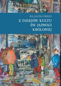 Picture of Z dziejów kultu św. Jadwigi Królowej