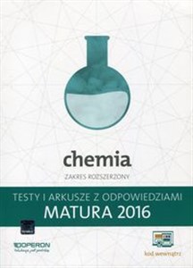 Picture of Chemia Matura 2016 Testy i arkusze z odpowiedziami Zakres rozszerzony Szkoła ponadgimnazjalna